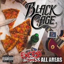 Black Cage : Excess All Areas